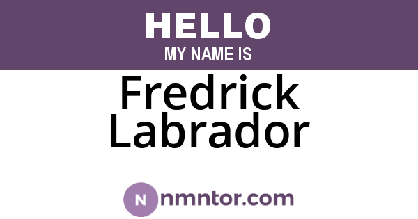 Fredrick Labrador