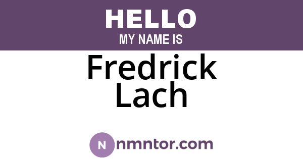 Fredrick Lach