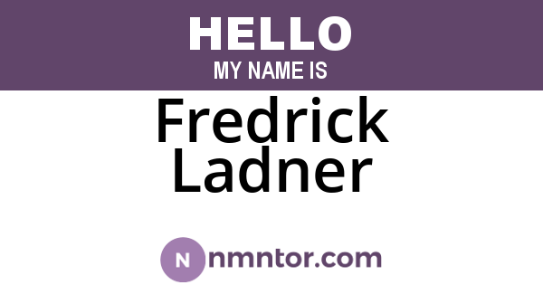Fredrick Ladner