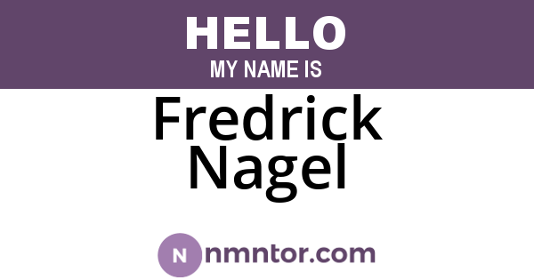 Fredrick Nagel