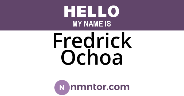 Fredrick Ochoa