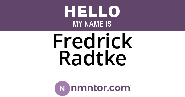 Fredrick Radtke