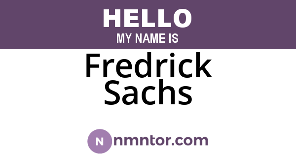 Fredrick Sachs
