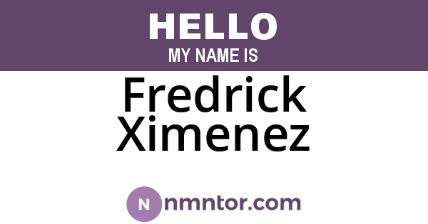Fredrick Ximenez