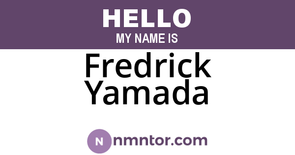 Fredrick Yamada