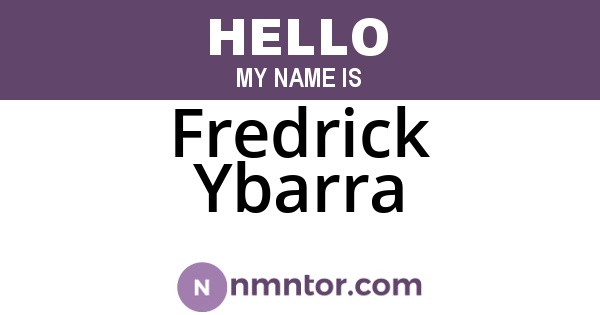 Fredrick Ybarra