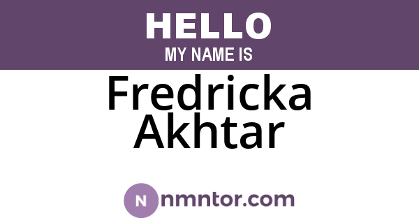 Fredricka Akhtar