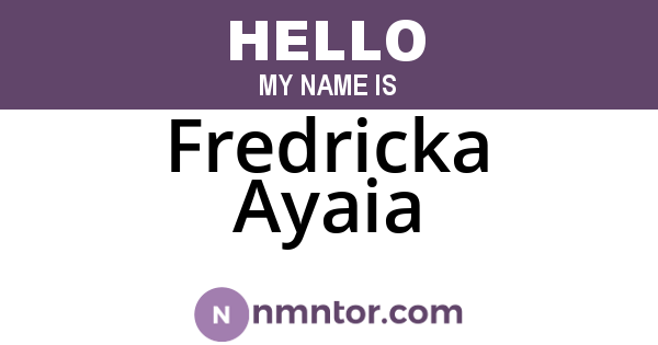 Fredricka Ayaia