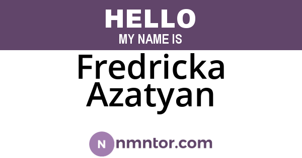 Fredricka Azatyan