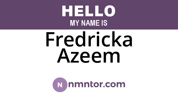 Fredricka Azeem