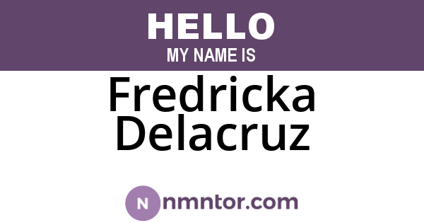 Fredricka Delacruz