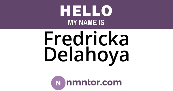Fredricka Delahoya