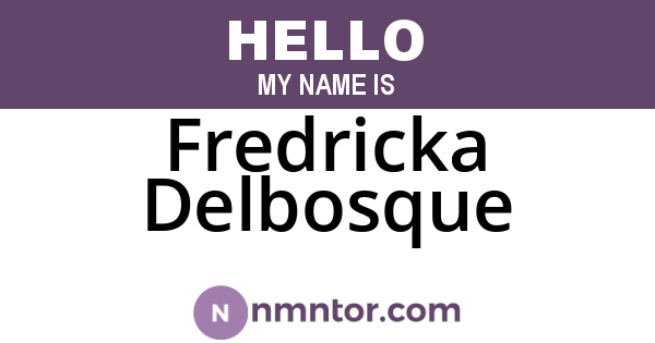 Fredricka Delbosque