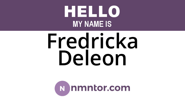 Fredricka Deleon