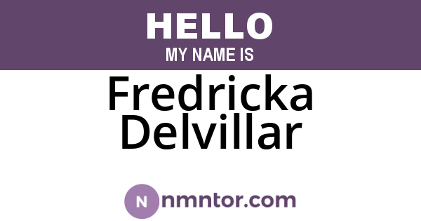 Fredricka Delvillar