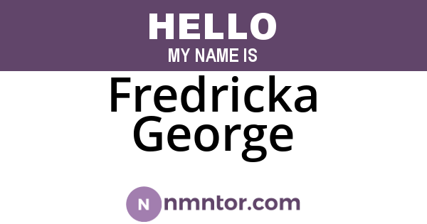 Fredricka George