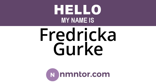 Fredricka Gurke