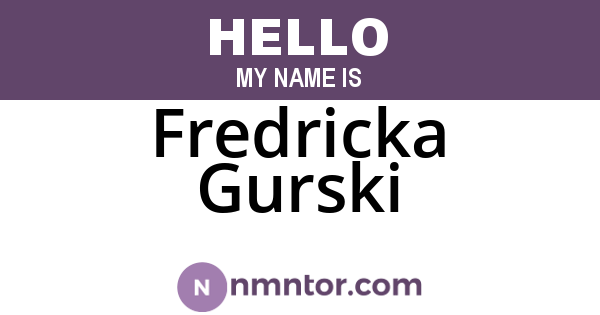 Fredricka Gurski