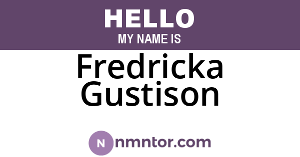 Fredricka Gustison