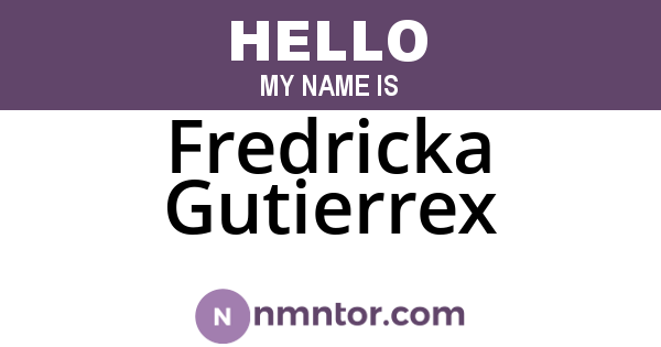 Fredricka Gutierrex