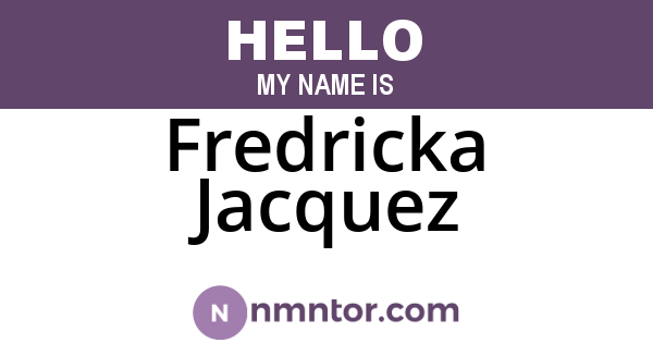 Fredricka Jacquez