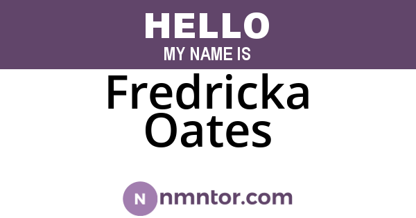 Fredricka Oates