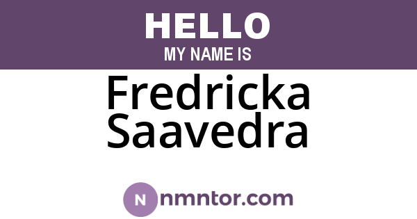 Fredricka Saavedra