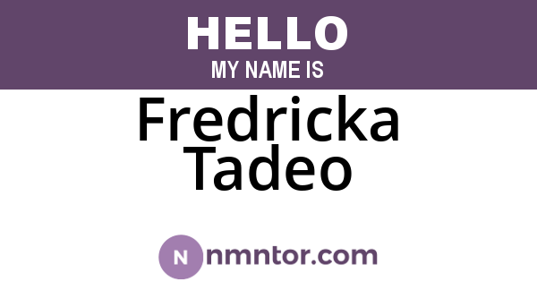 Fredricka Tadeo