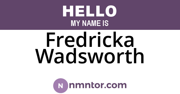 Fredricka Wadsworth