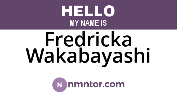 Fredricka Wakabayashi