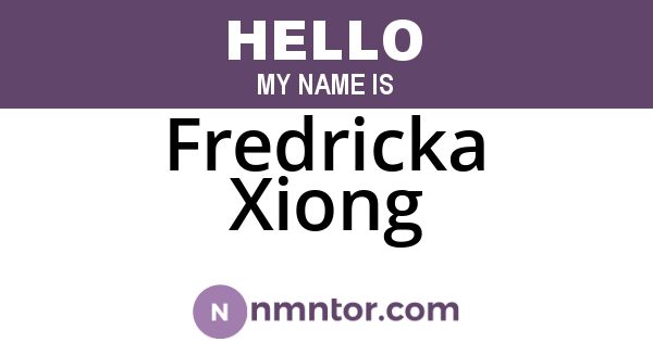 Fredricka Xiong