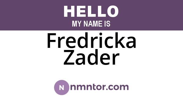 Fredricka Zader