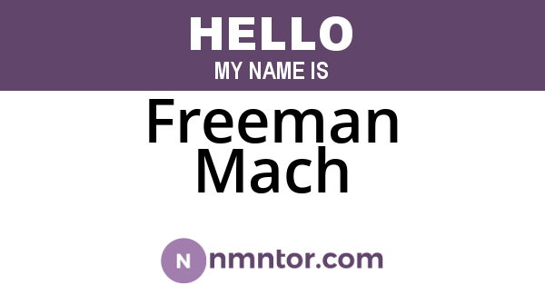 Freeman Mach