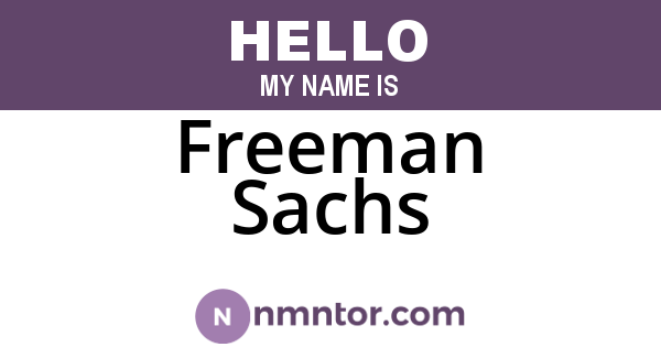 Freeman Sachs