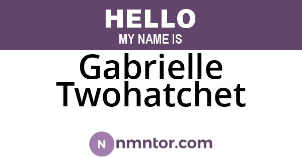 Gabrielle Twohatchet