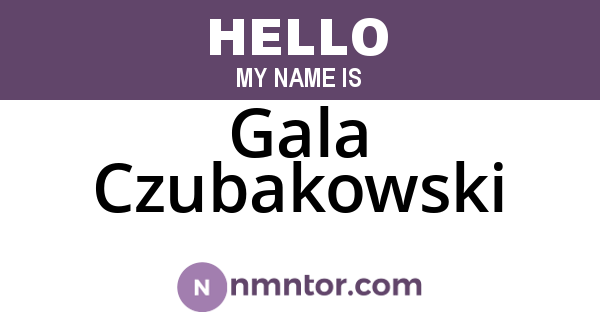 Gala Czubakowski