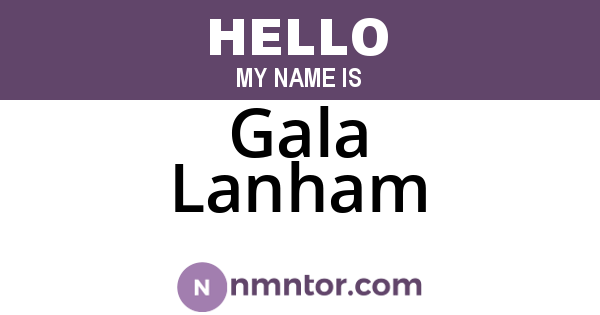 Gala Lanham