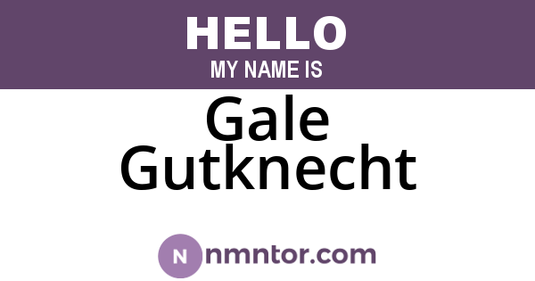 Gale Gutknecht