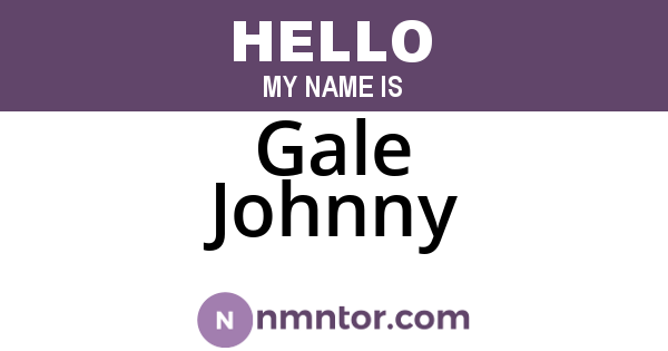 Gale Johnny