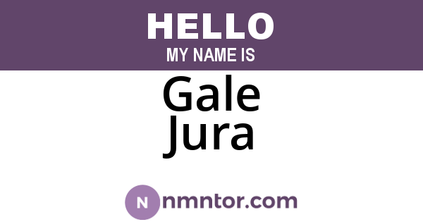 Gale Jura