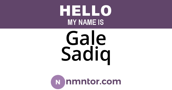 Gale Sadiq