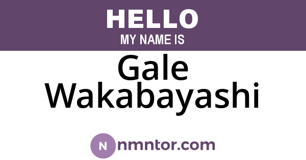 Gale Wakabayashi