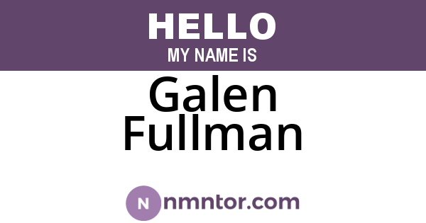 Galen Fullman