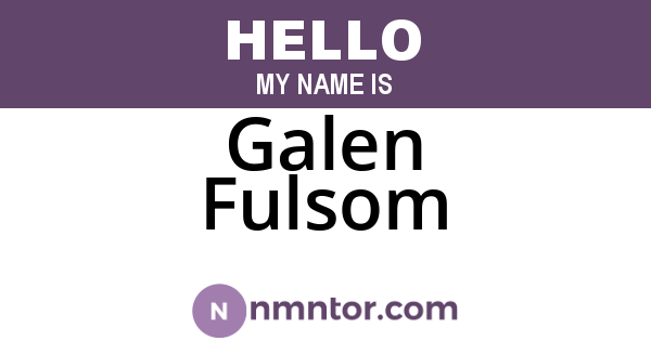 Galen Fulsom