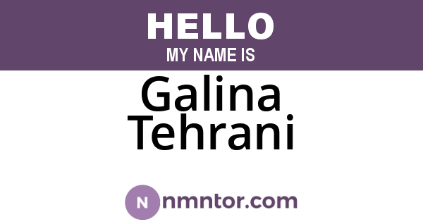 Galina Tehrani