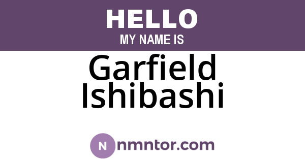 Garfield Ishibashi