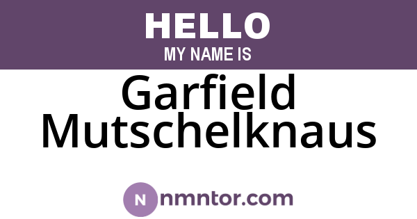 Garfield Mutschelknaus