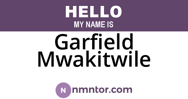 Garfield Mwakitwile