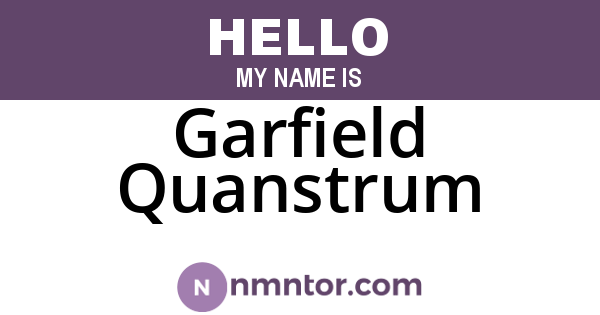 Garfield Quanstrum