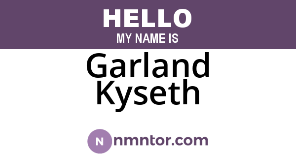Garland Kyseth